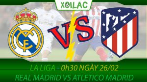 Soi kèo Real Madrid vs Atletico Madrid, 0h30 ngày 26/02/2023